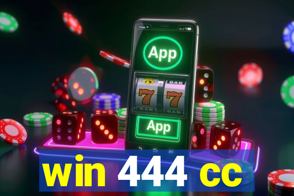 win 444 cc